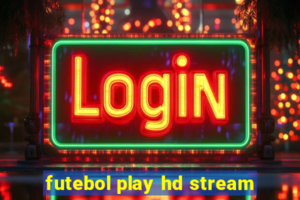 futebol play hd stream